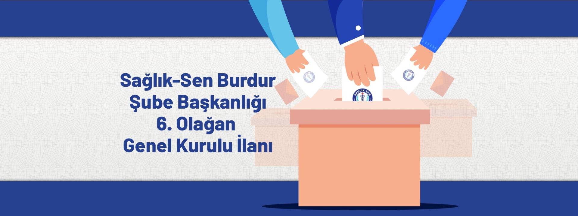 Sağlık-Sen Burdur Şube Başkanlığı 6. Olağan Genel Kurulu İlanı